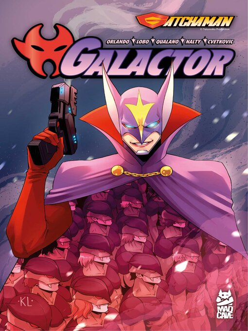 Title details for Gatchaman: Galactor (2024) by Steve Orlando - Wait list